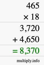 How to calculate 465 times 18 using long multiplication How to calculate 465 times 18 using long multiplication