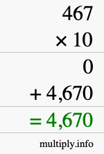How to calculate 467 times 10 using long multiplication How to calculate 467 times 10 using long multiplication