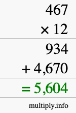 How to calculate 467 times 12 using long multiplication How to calculate 467 times 12 using long multiplication