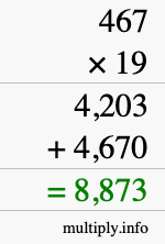 How to calculate 467 times 19 using long multiplication How to calculate 467 times 19 using long multiplication