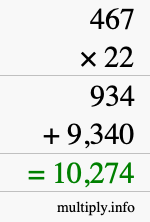 How to calculate 467 times 22 using long multiplication How to calculate 467 times 22 using long multiplication