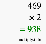 How to calculate 469 times 2 using long multiplication How to calculate 469 times 2 using long multiplication