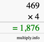 How to calculate 469 times 4 using long multiplication How to calculate 469 times 4 using long multiplication