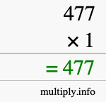 How to calculate 477 times 1 using long multiplication
