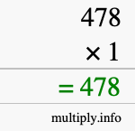 How to calculate 478 times 1 using long multiplication