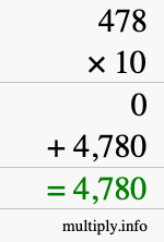How to calculate 478 times 10 using long multiplication How to calculate 478 times 10 using long multiplication