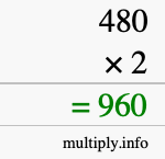 How to calculate 480 times 2 using long multiplication How to calculate 480 times 2 using long multiplication