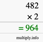 How to calculate 482 times 2 using long multiplication How to calculate 482 times 2 using long multiplication