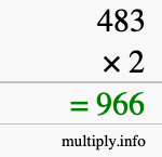 How to calculate 483 times 2 using long multiplication How to calculate 483 times 2 using long multiplication