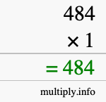 How to calculate 484 times 1 using long multiplication