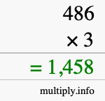 How to calculate 486 times 3 using long multiplication How to calculate 486 times 3 using long multiplication
