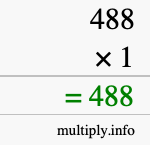 How to calculate 488 times 1 using long multiplication