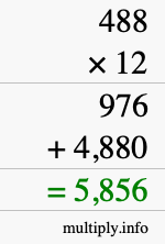 How to calculate 488 times 12 using long multiplication How to calculate 488 times 12 using long multiplication