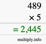 How to calculate 489 times 5 using long multiplication How to calculate 489 times 5 using long multiplication