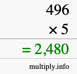How to calculate 496 times 5 using long multiplication How to calculate 496 times 5 using long multiplication