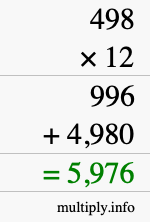 How to calculate 498 times 12 using long multiplication How to calculate 498 times 12 using long multiplication