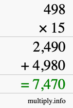 How to calculate 498 times 15 using long multiplication How to calculate 498 times 15 using long multiplication