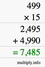 How to calculate 499 times 15 using long multiplication How to calculate 499 times 15 using long multiplication