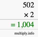 How to calculate 502 times 2 using long multiplication How to calculate 502 times 2 using long multiplication