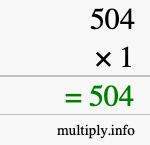 How to calculate 504 times 1 using long multiplication How to calculate 504 times 1 using long multiplication