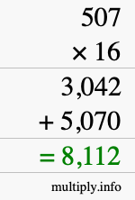 How to calculate 507 times 16 using long multiplication How to calculate 507 times 16 using long multiplication