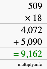 How to calculate 509 times 18 using long multiplication How to calculate 509 times 18 using long multiplication