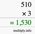 How to calculate 510 times 3 using long multiplication How to calculate 510 times 3 using long multiplication