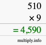 How to calculate 510 times 9 using long multiplication How to calculate 510 times 9 using long multiplication