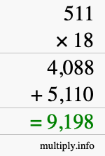 How to calculate 511 times 18 using long multiplication How to calculate 511 times 18 using long multiplication