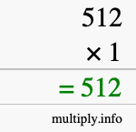 How to calculate 512 times 1 using long multiplication How to calculate 512 times 1 using long multiplication