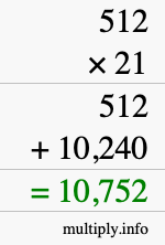 How to calculate 512 times 21 using long multiplication How to calculate 512 times 21 using long multiplication