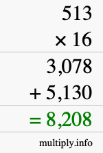 How to calculate 513 times 16 using long multiplication How to calculate 513 times 16 using long multiplication