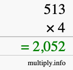How to calculate 513 times 4 using long multiplication How to calculate 513 times 4 using long multiplication