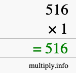How to calculate 516 times 1 using long multiplication How to calculate 516 times 1 using long multiplication