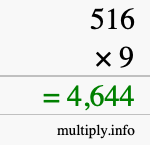How to calculate 516 times 9 using long multiplication How to calculate 516 times 9 using long multiplication