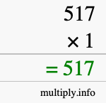 How to calculate 517 times 1 using long multiplication How to calculate 517 times 1 using long multiplication