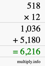 How to calculate 518 times 12 using long multiplication How to calculate 518 times 12 using long multiplication