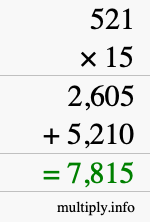 How to calculate 521 times 15 using long multiplication How to calculate 521 times 15 using long multiplication