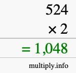 How to calculate 524 times 2 using long multiplication How to calculate 524 times 2 using long multiplication
