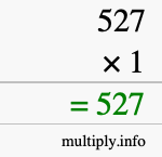 How to calculate 527 times 1 using long multiplication How to calculate 527 times 1 using long multiplication