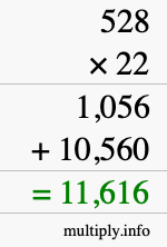 How to calculate 528 times 22 using long multiplication How to calculate 528 times 22 using long multiplication