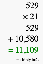 How to calculate 529 times 21 using long multiplication How to calculate 529 times 21 using long multiplication