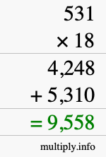 How to calculate 531 times 18 using long multiplication How to calculate 531 times 18 using long multiplication