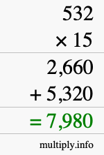 How to calculate 532 times 15 using long multiplication How to calculate 532 times 15 using long multiplication