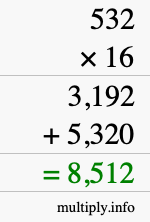 How to calculate 532 times 16 using long multiplication How to calculate 532 times 16 using long multiplication