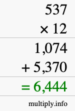 How to calculate 537 times 12 using long multiplication How to calculate 537 times 12 using long multiplication