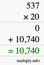 How to calculate 537 times 20 using long multiplication How to calculate 537 times 20 using long multiplication