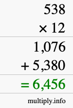 How to calculate 538 times 12 using long multiplication How to calculate 538 times 12 using long multiplication
