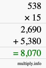 How to calculate 538 times 15 using long multiplication How to calculate 538 times 15 using long multiplication
