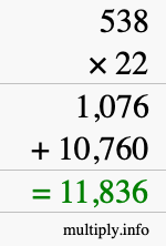 How to calculate 538 times 22 using long multiplication How to calculate 538 times 22 using long multiplication